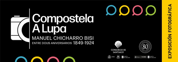 Compostela a Lupa. Manuel Chicharro Bisi entre dous aniversarios 1849-1924